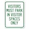 Signmission Visitors Parking Visitors Must Park in Visitor Spaces Alum Parking Sign, 18" x 24", A-1824-22720 A-1824-22720 - alternate 1